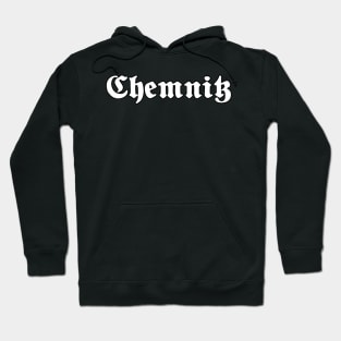 Chemnitz written with gothic font Hoodie